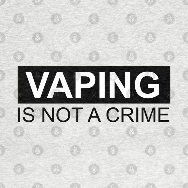 Vaping Is NOT A Crime (Light) by Rego's Graphic Design